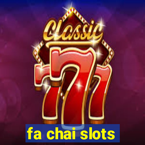 fa chai slots